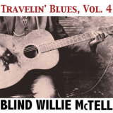 Blind Willie Mctell - Travelin' Blues, Vol. 4 '2013