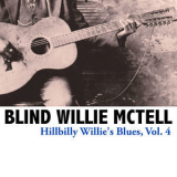 Blind Willie Mctell - Hillbilly Willie's Blues, Vol. 4 '2013