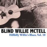 Blind Willie Mctell - Hillbilly Willie's Blues, Vol. 10 '2013
