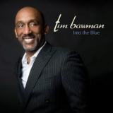 Tim Bowman - Into The Blue '2017