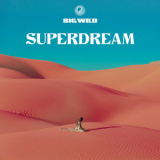 Big Wild - Superdream '2019