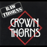 Crown Of Thorns - Raw Thorns '1994
