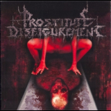 Prostitute Disfigurement - Embalmed Madness '2001