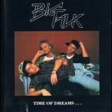 Big Talk - Time Of Dreams... '1988
