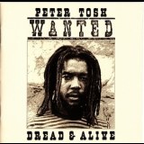 Peter Tosh - Wanted Dread & Alive '1981