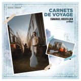 Emmanuel Rossfelder - Carnets De Voyage [Hi-Res] '2019