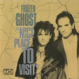 Frozen Ghost - Nice Place To Visit '1988