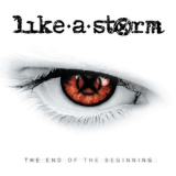Like A Storm - The End Of The Beginning '2009