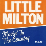 Little Milton - Movin' To The Country '1987