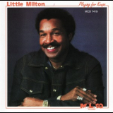 Little Milton - Playing For Keeps '1984