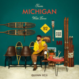 Quinn XCII - From Michigan With Love '2019