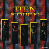 Titan Force - Titan Force [mecr-25002] Japan '1989