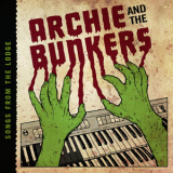 Archie & The Bunkers - Songs From The Lodge '2018