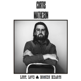 Curtis Matheson - Lust Love & Broken Hearts '2017