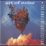 The Art Of Noise - The Ambient Collection '1990