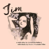 Desert Mountain Tribe - Jim (Original Music From The Radio Play) '2016