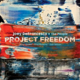 Joey Defrancesco - Project Freedom '2017