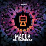 Maduk - Go / Coming Down '2019