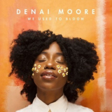 Denai Moore - We Used To Bloom [Hi-Res] '2017