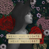 Clara Louise - Wenn Man Nichts Mehr Vermisst '2019