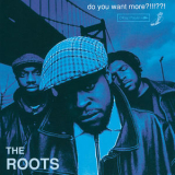The Roots - Do You Want More!!!! '2008