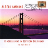 Albert Hammond - It Never Rains In Southern California (The Very Best Of) '2004