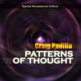 Craig Padilla - Patterns of Thought (Special Remastered Edition) '2017