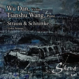 Wu Dan - Strauss & Schnittke Violin Sonatas '2019