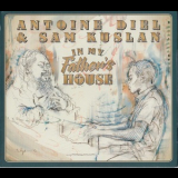 Antoine Diel & Sam Kuslan - In My Father's House '2016