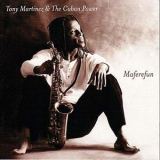 Tony Martinez & The Cuban Power - Maferefun '1999