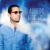 Alfredo Rodriguez - The Little Dream '2018