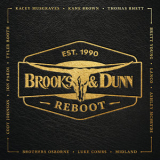 Brooks & Dunn - Reboot...Ain't Nothing 'bout You '2019
