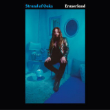 Strand Of Oaks - Eraserland '2019