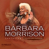 Barbara Morrison - I Love You, Yes I Do '2014