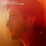 Jack Savoretti - Singing To Strangers '2019