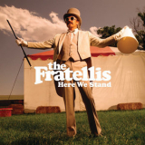 The Fratellis - Here We Stand '2008