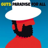 Guts - Paradise For All (Deluxe Edition) '2013