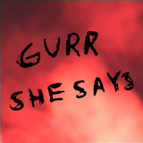 Gurr - She Says '2019