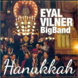 Eyal Vilner Big Band - Hanukkah '2016