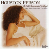 Houston Person - In A Sentimental Mood '2000