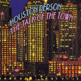 Houston Person - The Talk Of The Town '1987