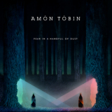 Amon Tobin - Fear In A Handful Of Dust '2019