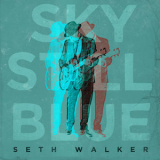 Seth Walker - Sky Still Blue '2014