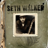 Seth Walker - Seth Walker '2007