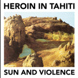 Heroin In Tahiti - Sun and Violence '2015