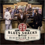 B.B. & The Blues Shacks - Reservation Blues '2017