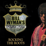 Bill Wyman's Rhythm Kings - Rocking The Roots '2017