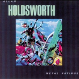 Allan Holdsworth - Metal Fatigue '1985