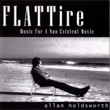 Allan Holdsworth - Flat Tire (Music For A Non-Existent Movie) '2001