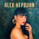 Alex Hepburn - Things I've Seen '2019